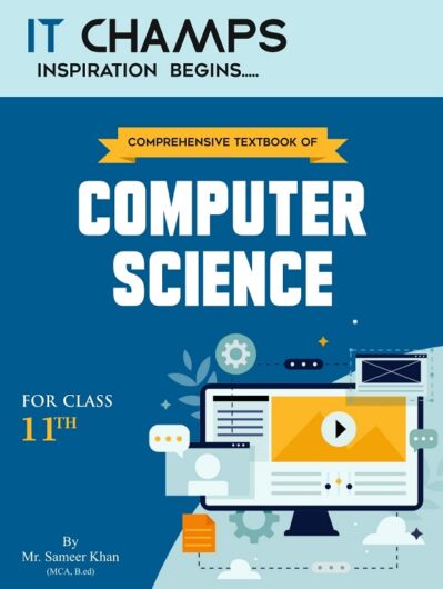Comprehensive Textbook of Computer Science for Class 11th